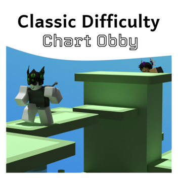 Classic Difficulty Chart Obby