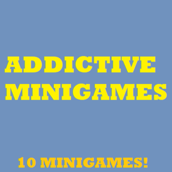Addictive Minigames