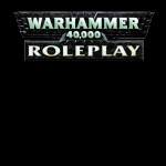 [ALPHA] WarHammer 40k Role-Play 