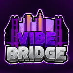Vibe Bridge ッ