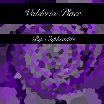 Valderia Place (NOT DONE)