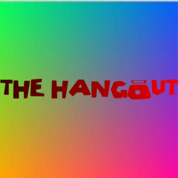 The Hangout (PRE ALPHA)