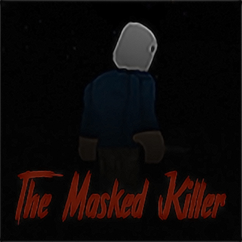 [UPDATE!] The Masked Killer (Beta)