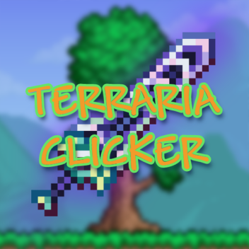 Terraria Clicker [MULTIPLAYER & 💾]