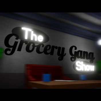 The Grocery Gang SHOW