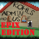 BC Kohls Admin House Epix Edition
