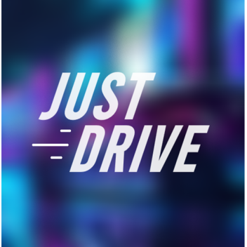 Just Drive 