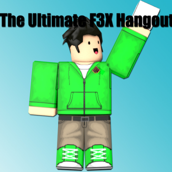 The Ultimate F3x Hangout!