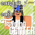 Candy's Cafe's training center!