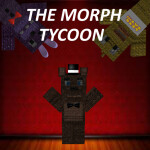 The Morph Tycoon