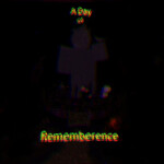 A Day of Rememberence (2020 - 2022)