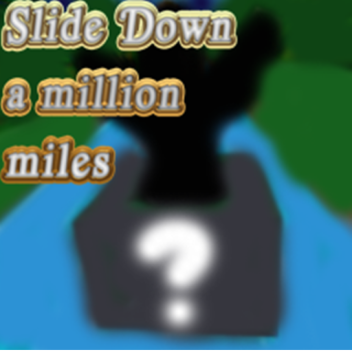 Slide Down a million miles! [Tofuu Box]