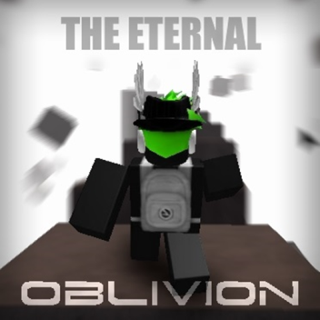 The Eternal Oblivion