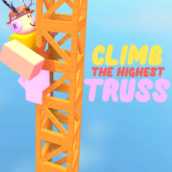 Climb the Highest Truss!