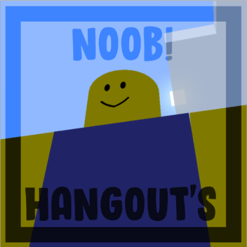 Noob's Hangouts