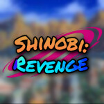 Shinobi Revenge [Closed]