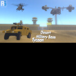 Desert Military Base Tycoon! [NEW] [Ver 0.02]