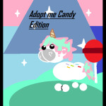 Adopt me (Candy Edition)