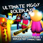 Ultimate Piggy Roleplay!