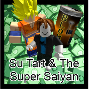 $u Tart and the Super Saiyan