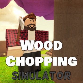 Wood chopping simulator