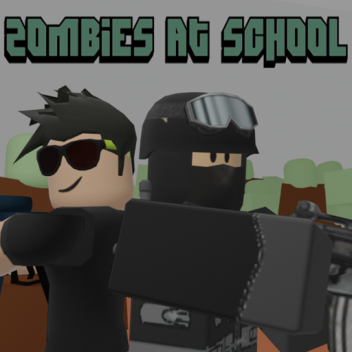 ZOMBIES AT SCHOOL!