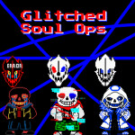 [LAST BREATH] Undertale: Glitched Soul Ops