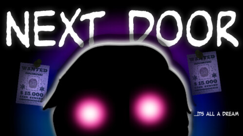 Next Door 👁️ (Story) - Roblox