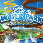 Water Park TYCOON
