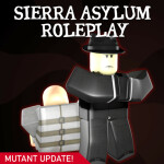 🧟 [MUTANTS!] Sierra Asylum Roleplay
