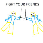 fight your friends