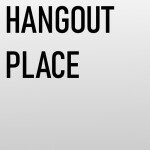 Hangout Place
