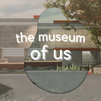the museum of us