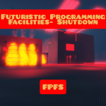 Futuristic Programming Facilities - Shutdown