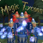 Magic Tycoon! | New!