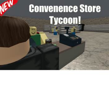 Convenience Store Tycoon