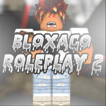 [NEW MAP] Bloxago Roleplay ©