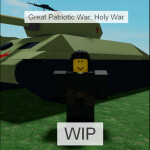 Great Patriotic War: Holy War [WIP]