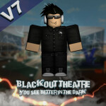 Blackout Theatre [V7 BETA]
