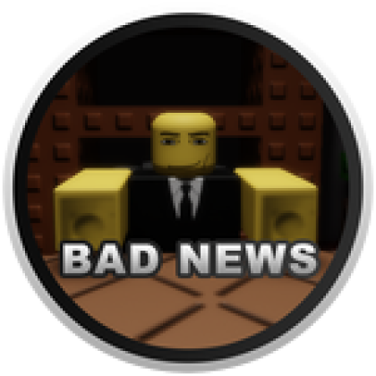 bad news travel fast roblox