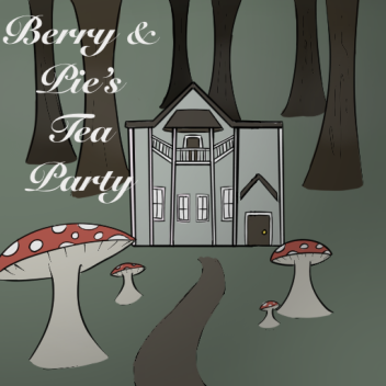 Berry and Pie's Tea Party