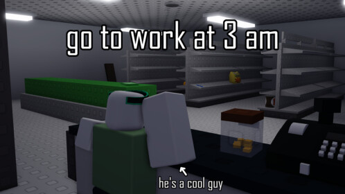 Ready go to ... https://www.roblox.com/games/15968109494/go-to-work-at-3-am-beta [ go to work at 3 am [update!]]