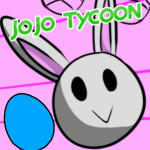 [EASTER EVENT] JoJo Tycoon