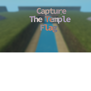 Capture The Temple Flag