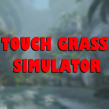 touch grass simulator [spatial voice]