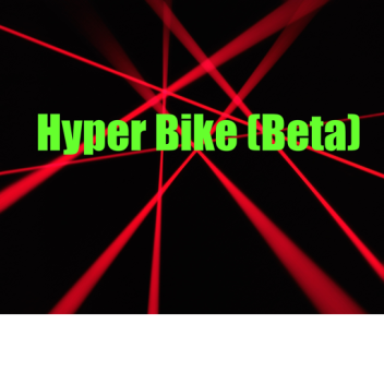 Hyper Bike (Beta)