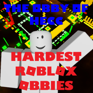 The Obby Of Hecc