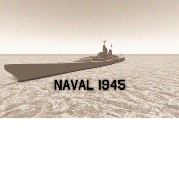 Naval 1945 test [Un-Offical] Read desc
