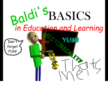 Baldi’s basics in education and learning that’s me