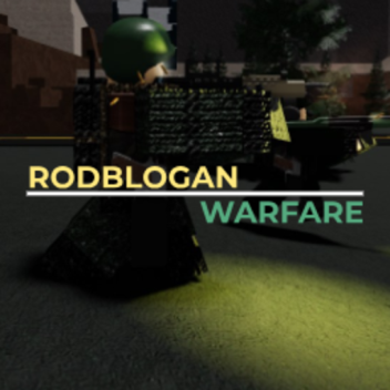 Rodblogan Warfare [BETA]